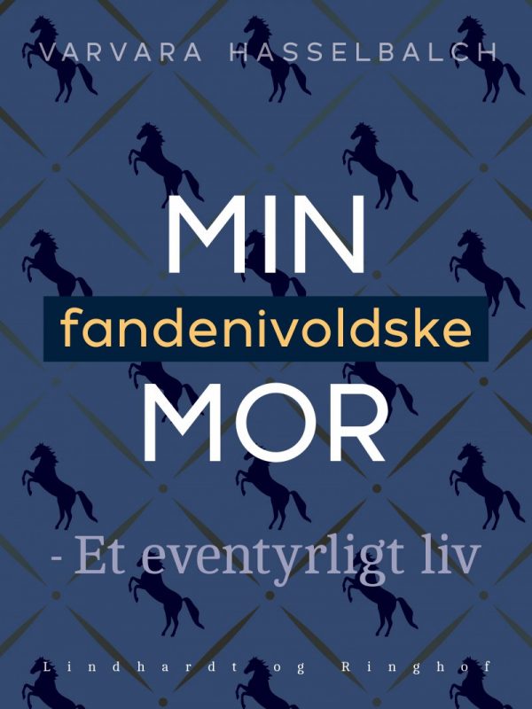 Min Fandenivoldske Mor - Varvara Hasselbalch - Bog