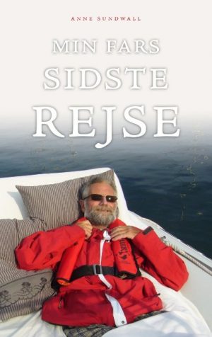 Min Fars Sidste Rejse - Anne Sundwall - Bog