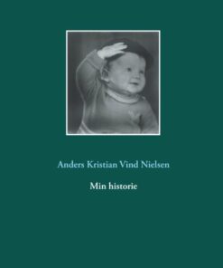 Min Historie - Anders Kristian Vind Nielsen - Bog