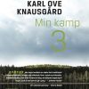 Min Kamp 3 - Karl Ove Knausgård - Bog