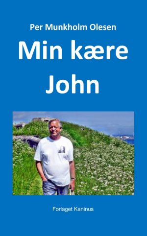 Min Kære John - Per Munkholm Olesen - Bog