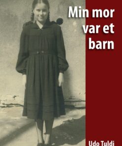 Min Mor Var Et Barn - Udo Tuldi - Bog
