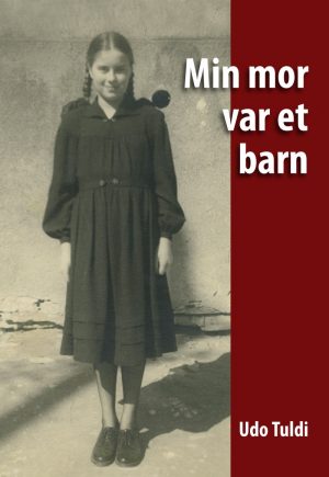 Min Mor Var Et Barn - Udo Tuldi - Bog