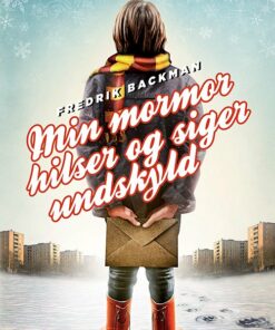 Min Mormor Hilser Og Siger Undskyld - Fredrik Backman - Bog