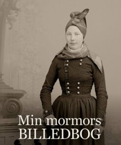 Min Mormors Billedbog - Lena Krogh Bertram - Bog