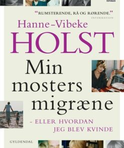 Min Mosters Migræne - Hanne-vibeke Holst - Bog
