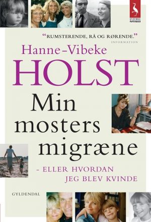 Min Mosters Migræne - Hanne-vibeke Holst - Bog