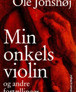 Min Onkels Violin - Ole Jonshøj - Bog