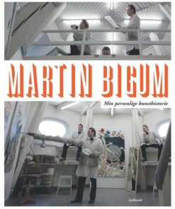 Min Personlige Kunsthistorie - Martin Bigum - Bog