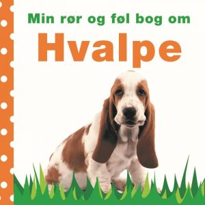 Min Rør Og Føl Bog Om Hundehvalpe - Bog