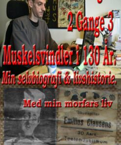 Min Selvbiografi & Livshistorie Bogen 2 Gange 3 Muskelsvindler I 130 år - Klaus Emilius - Bog