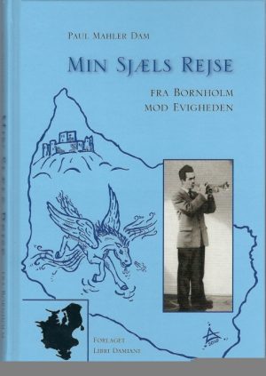 Min Sjæls Rejse fra Bornholm mod Evigheden (Bog)