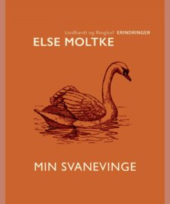 Min Svanevinge - Else Moltke - Bog