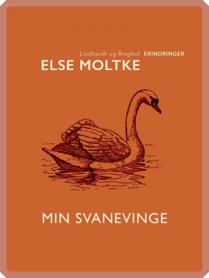 Min Svanevinge - Else Moltke - Bog