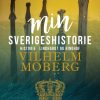 Min Sverigeshistorie - Bind 1 - Vilhelm Moberg - Bog