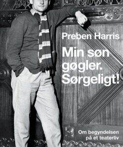 Min Søn Gøgler. Sørgeligt! - Preben Harris - Bog