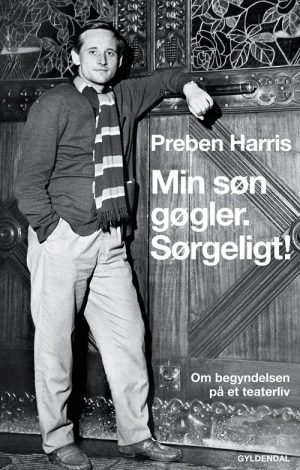 Min Søn Gøgler. Sørgeligt! - Preben Harris - Bog