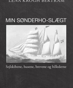 Min Sønderho-slægt - Lena Krogh Bertram - Bog