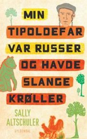 Min Tipoldefar Var Russer - Sally Altschuler - Bog