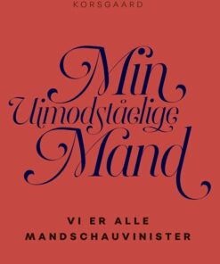 Min Uimodståelige Mand - Mette Korsgaard - Bog