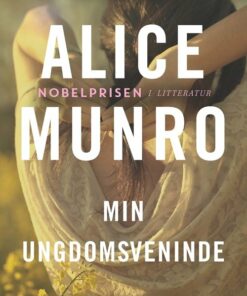 Min Ungdomsveninde - Alice Munro - Bog