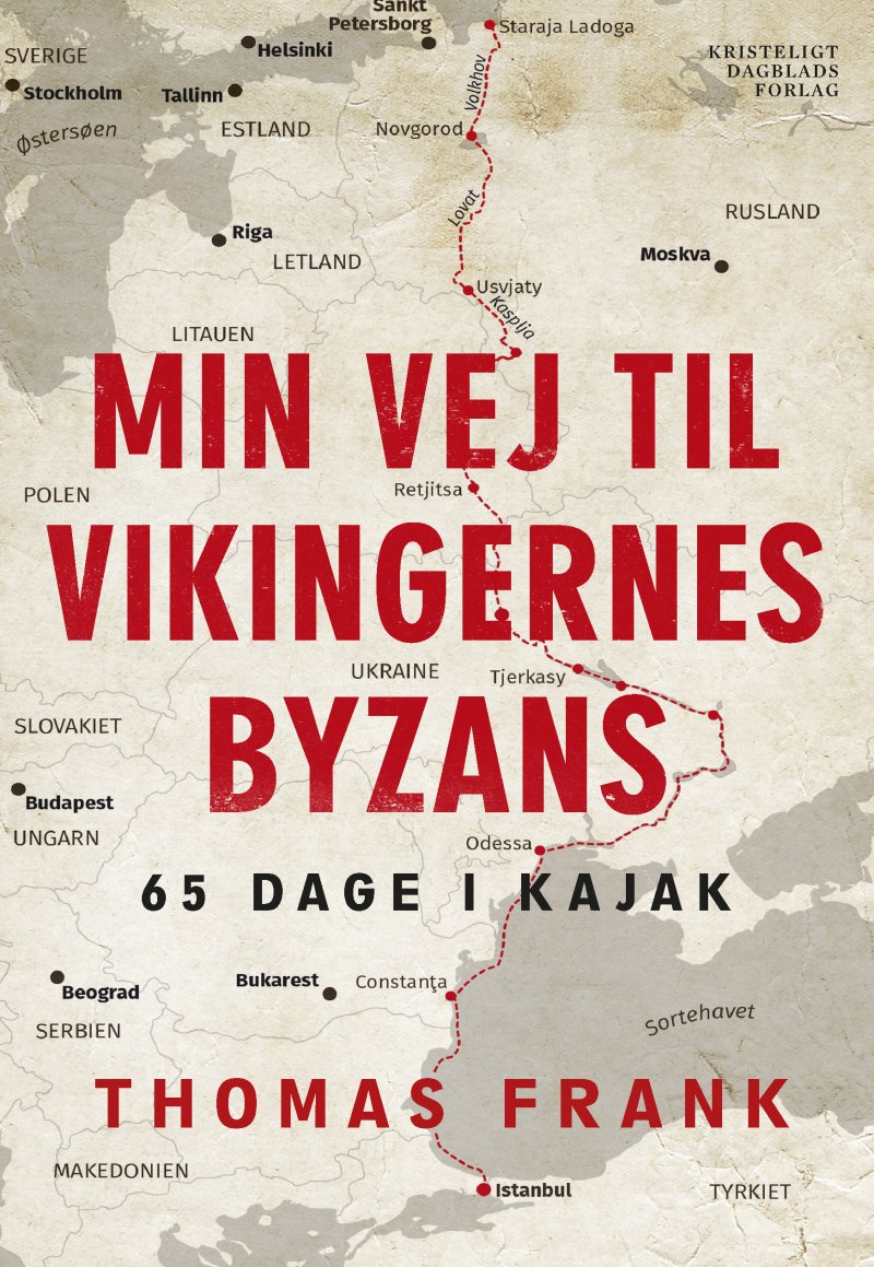Min Vej Til Vikingernes Byzans - Thomas Frank - Bog