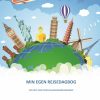Min egen rejsedagbog (Bog)