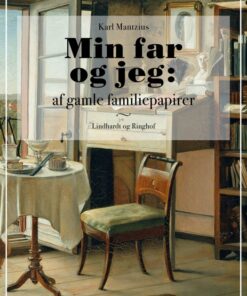 Min far og jeg: af gamle familiepapirer (Bog)