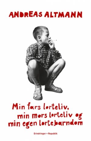 Min fars lorteliv, min mors lorteliv og min egen lortebarndom (Bog)