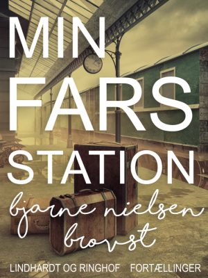 Min fars station (E-bog)