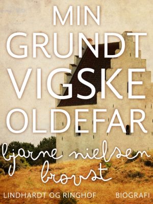 Min grundtvigske oldefar (E-bog)