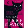 Min kat, Jugoslavien - Hæftet