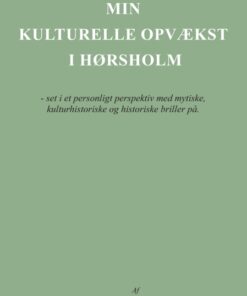 Min kulturelle opvækst i Hørsholm (E-bog)
