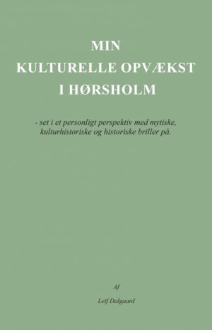 Min kulturelle opvækst i Hørsholm (E-bog)