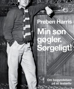 Min søn gøgler. Sørgeligt! (Bog)