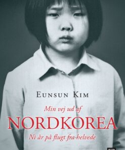 Min vej ud af Nordkorea (E-bog)
