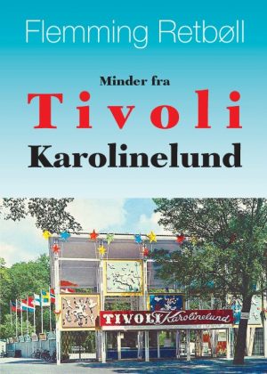 Minder Fra Tivoli Karolinelund - Flemming Retbøll - Bog