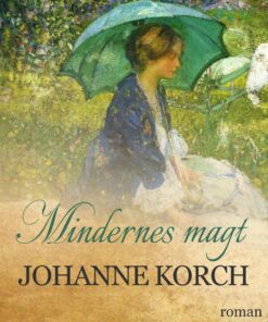 Mindernes Magt - Johanne Korch - Bog