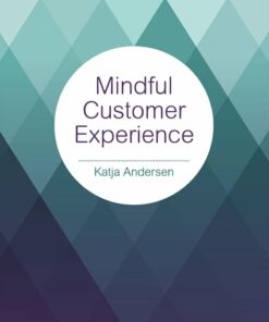 Mindful Customer Experience - Katja Andersen - Bog