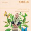 Mindfulness I Skolen - Yvonne Terjestam - Bog