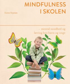 Mindfulness I Skolen - Yvonne Terjestam - Bog