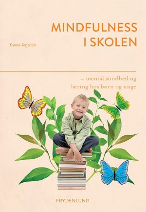 Mindfulness I Skolen - Yvonne Terjestam - Bog