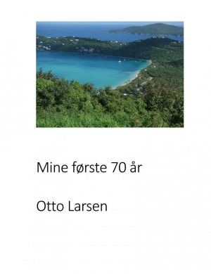 Mine Første 70 år - Otto Larsen - Bog