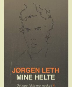 Mine Helte - Jørgen Leth - Bog