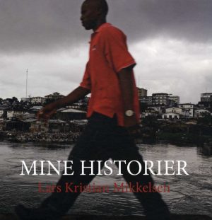 Mine Historier - Lars Kristian Mikkelsen - Bog