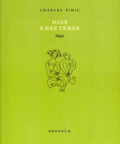 Mine Kære Træer - Charles Simic - Bog