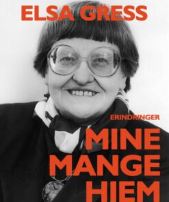 Mine Mange Hjem - Elsa Gress - Bog