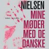 Mine Møder Med De Danske Forfattere - Claus Beck-nielsen - Bog