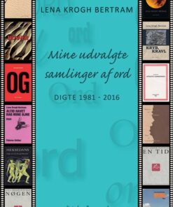Mine Udvalgte Samlinger Af Ord - Lena Krogh Bertram - Bog