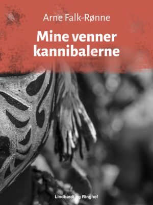 Mine venner kannibalerne (E-bog)